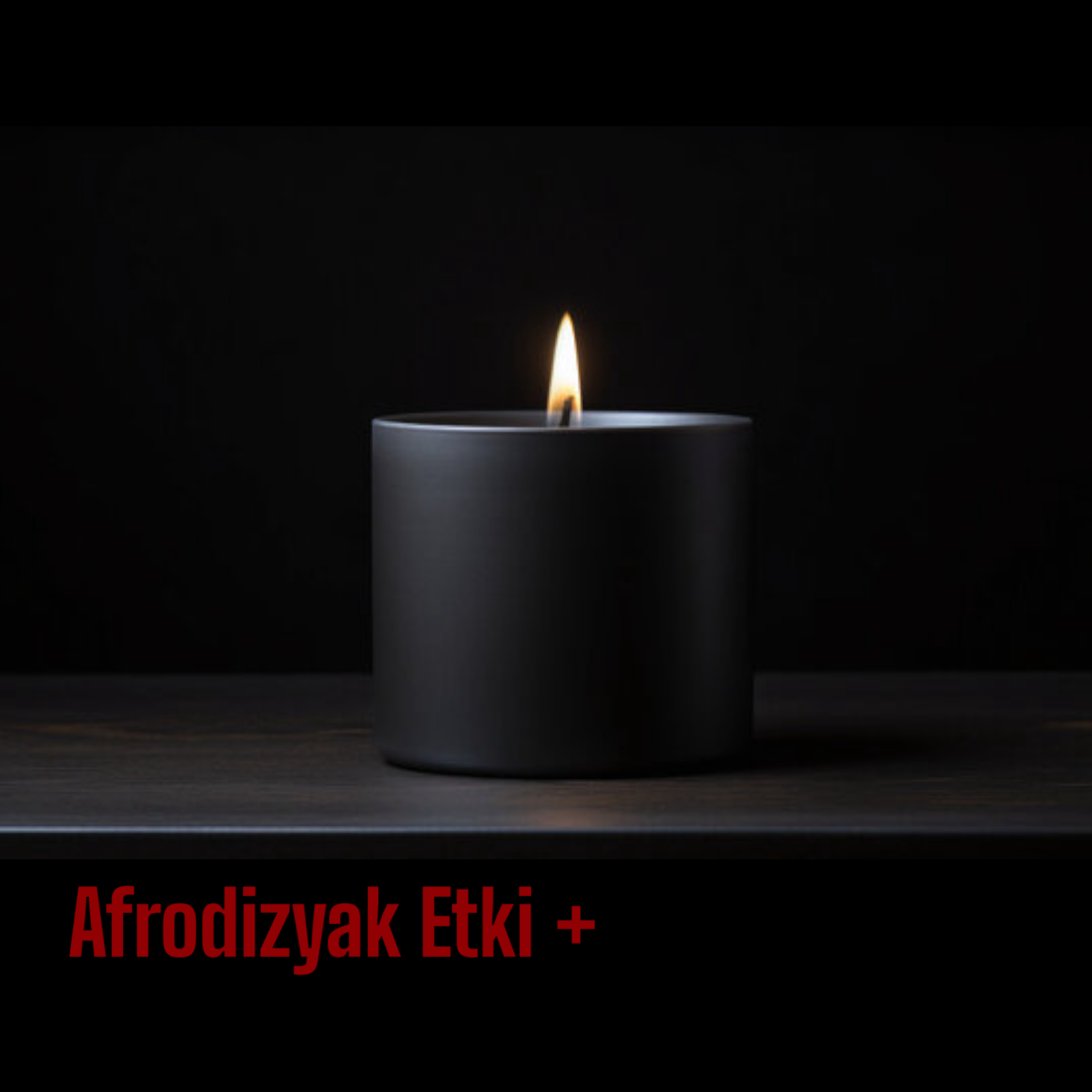 Afrodizyak Etkili Mum