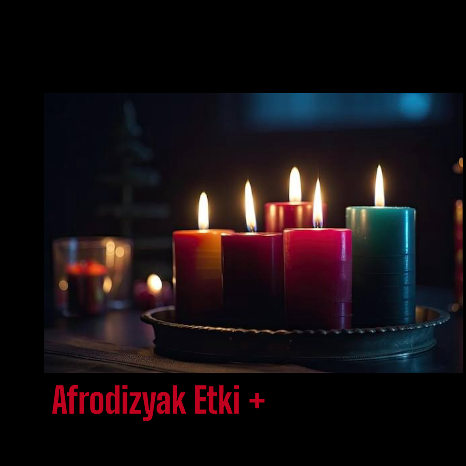 Afrodizyak Etkili 5'li Mum Seti